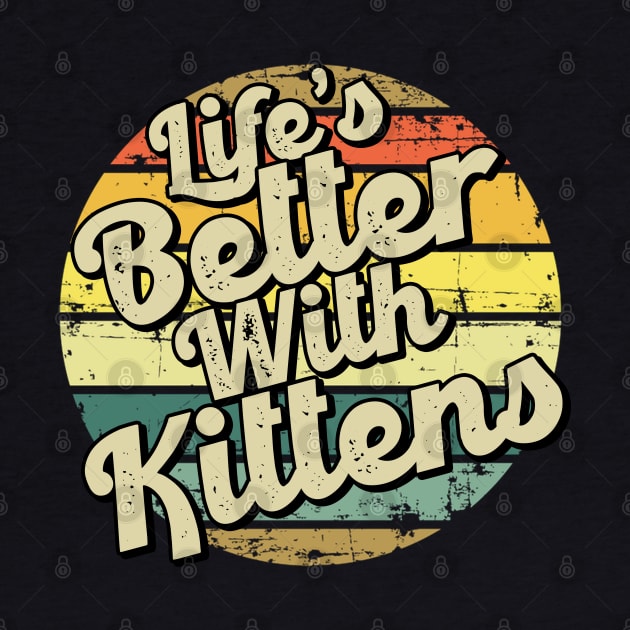 Life's better with kittens. Perfect present for mom mother dad father friend him or her by SerenityByAlex